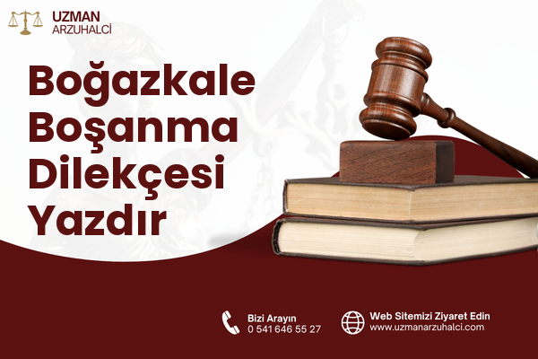 Boğazkale Boşanma Dilekçesi Yazdır