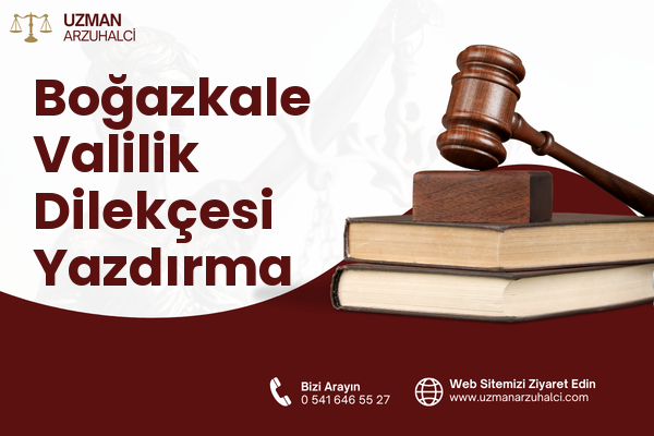 Boğazkale Valilik Dilekçesi Yazdırma