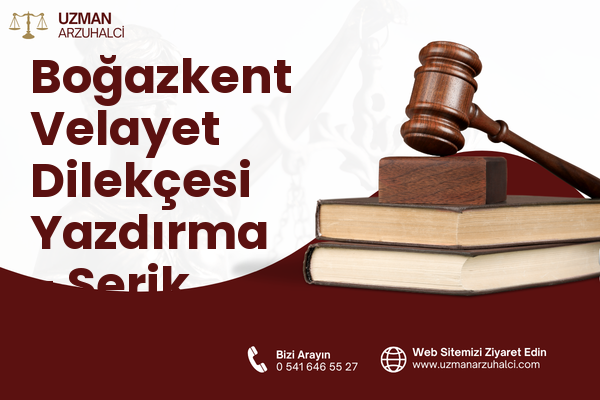 Boğazkent Velayet Dilekçesi Yazdırma - Serik
