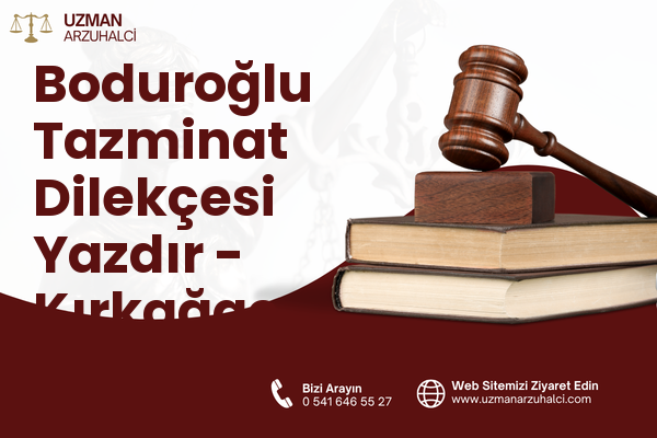 Boduroğlu Tazminat Dilekçesi Yazdır - Kırkağaç