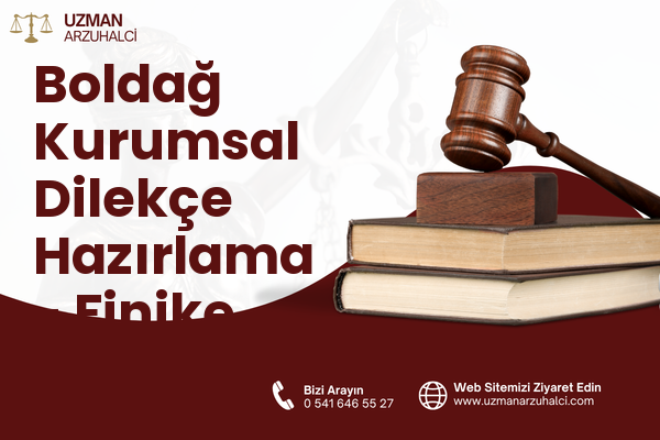 Boldağ Kurumsal Dilekçe Hazırlama - Finike