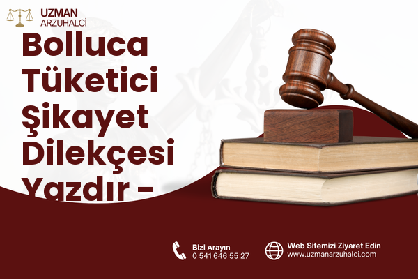 Bolluca Tüketici Şikayet Dilekçesi Yazdır - Arnavutköy