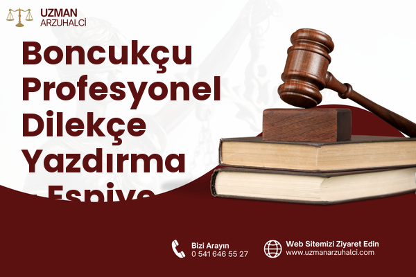 Boncukçu Profesyonel Dilekçe Yazdırma - Espiye