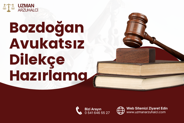 Bozdoğan Avukatsız Dilekçe Hazırlama