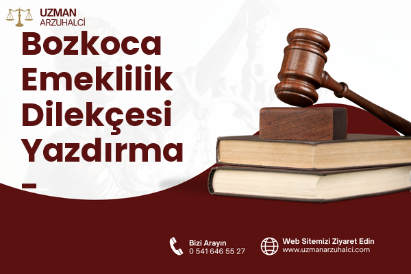 Bozkoca Emeklilik Dilekçesi Yazdırma - Devrekani