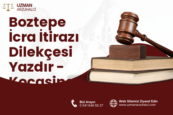 Boztepe İcra İtirazı Dilekçesi Yazdır - Kocasinan