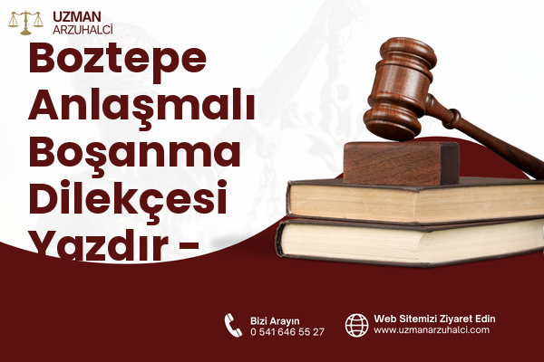Boztepe Anlaşmalı Boşanma Dilekçesi Yazdır - Amasra