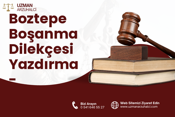 Boztepe Boşanma Dilekçesi Yazdırma - Kocasinan