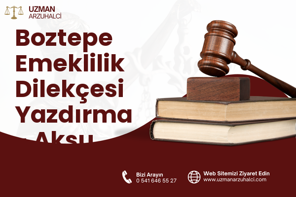 Boztepe Emeklilik Dilekçesi Yazdırma - Aksu