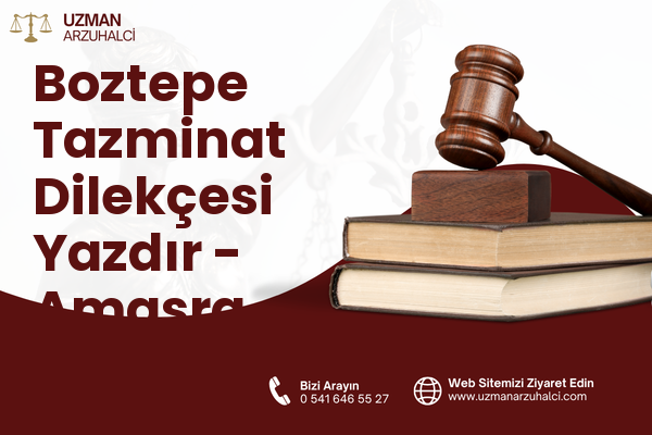 Boztepe Tazminat Dilekçesi Yazdır - Amasra