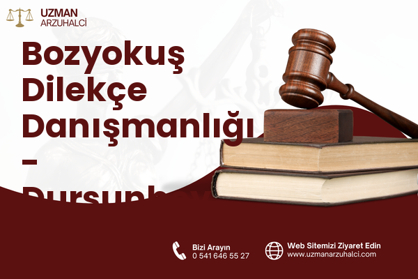 Bozyokuş Dilekçe Danışmanlığı - Dursunbey