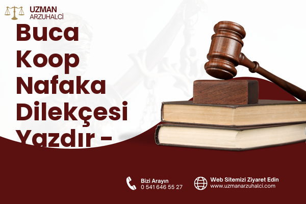 Buca Koop Nafaka Dilekçesi Yazdır - Buca