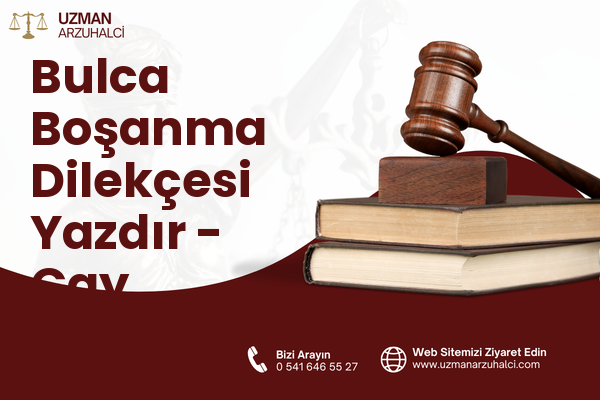 Bulca Boşanma Dilekçesi Yazdır - Çay