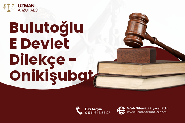 Bulutoğlu E Devlet Dilekçe - Onikişubat