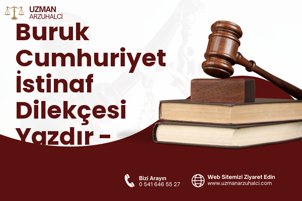 Buruk Cumhuriyet İstinaf Dilekçesi Yazdır - Sarıçam