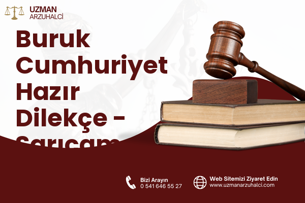 Buruk Cumhuriyet Hazır Dilekçe - Sarıçam