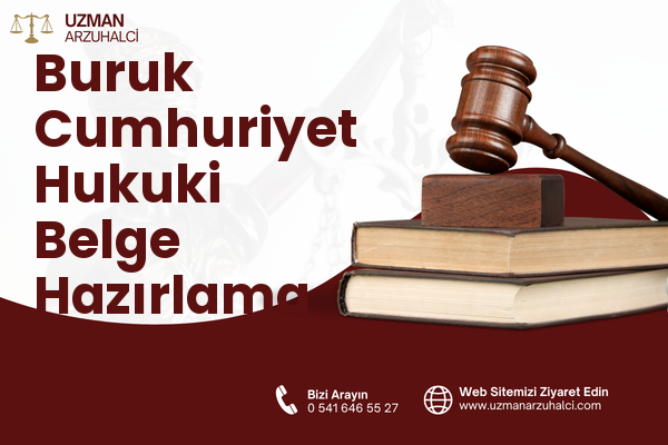 Buruk Cumhuriyet Hukuki Belge Hazırlama - Sarıçam