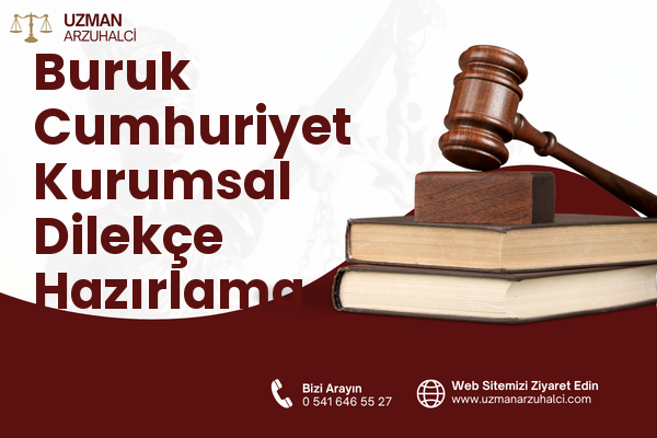 Buruk Cumhuriyet Kurumsal Dilekçe Hazırlama - Sarıçam
