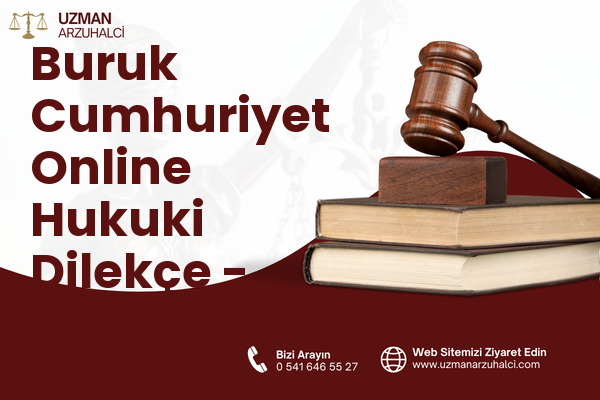 Buruk Cumhuriyet Online Hukuki Dilekçe - Sarıçam