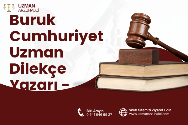 Buruk Cumhuriyet Uzman Dilekçe Yazarı - Sarıçam