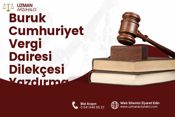 Buruk Cumhuriyet Vergi Dairesi Dilekçesi Yazdırma - Sarıçam