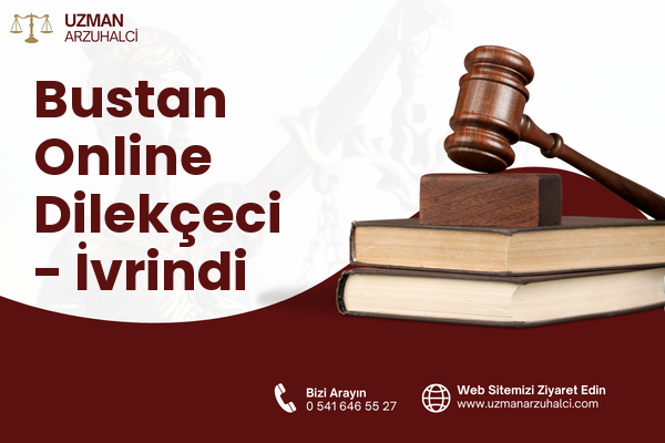 Bustan Online Dilekçeci - İvrindi