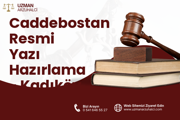 Caddebostan Resmi Yazı Hazırlama - Kadıköy
