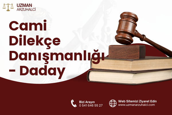 Cami Dilekçe Danışmanlığı - Daday