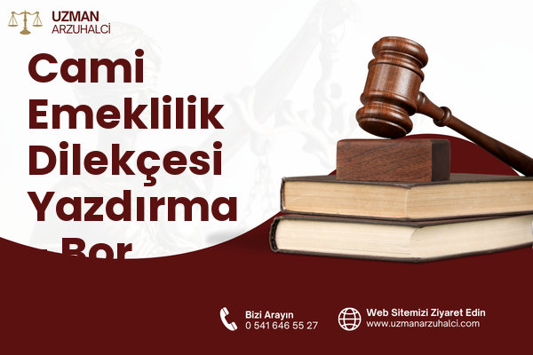 Cami Emeklilik Dilekçesi Yazdırma - Bor