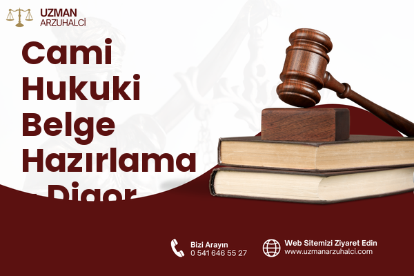 Cami Hukuki Belge Hazırlama - Digor