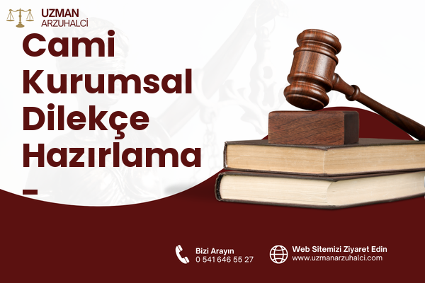 Cami Kurumsal Dilekçe Hazırlama - Perşembe