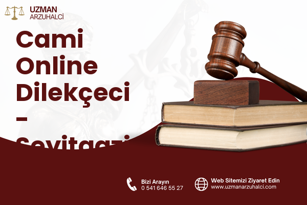 Cami Online Dilekçeci - Seyitgazi