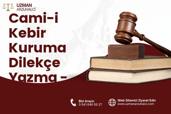 Cami-i Kebir Kuruma Dilekçe Yazma - Suşehri