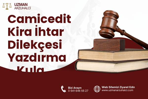 Camicedit Kira İhtar Dilekçesi Yazdırma - Kula