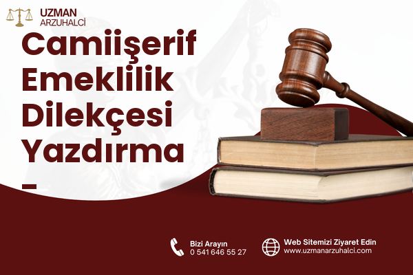 Camiişerif Emeklilik Dilekçesi Yazdırma - Refahiye