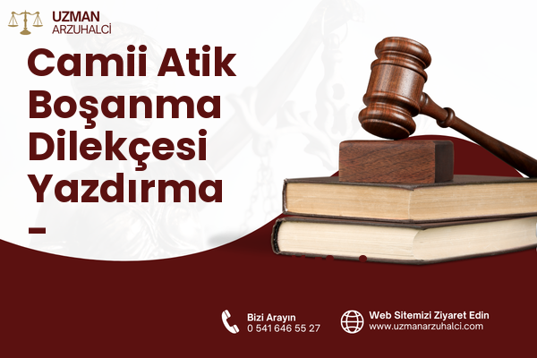 Camii Atik Boşanma Dilekçesi Yazdırma - Marmaraereğlisi