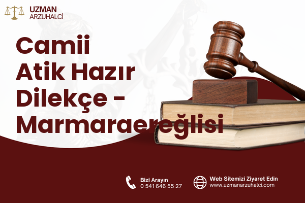 Camii Atik Hazır Dilekçe - Marmaraereğlisi