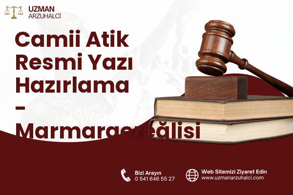 Camii Atik Resmi Yazı Hazırlama - Marmaraereğlisi