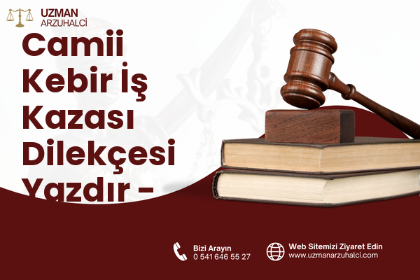 Camii Kebir İş Kazası Dilekçesi Yazdır - Şarköy