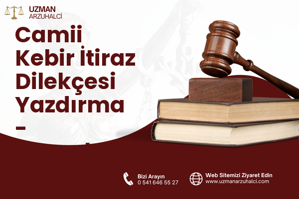Camii Kebir İtiraz Dilekçesi Yazdırma - Hayrabolu