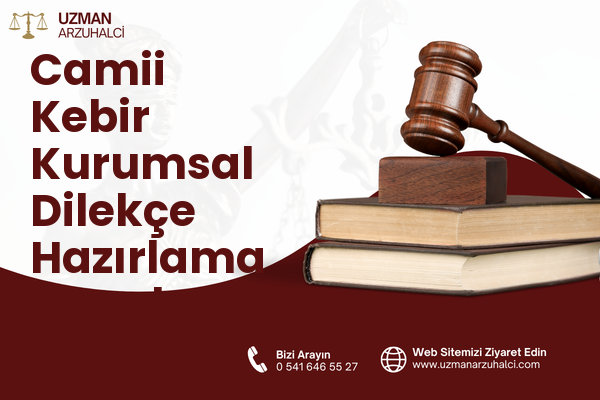 Camii Kebir Kurumsal Dilekçe Hazırlama - Şaphane