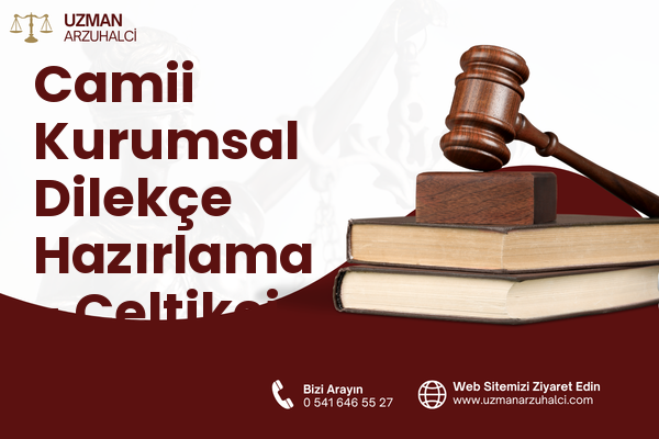 Camii Kurumsal Dilekçe Hazırlama - Çeltikçi
