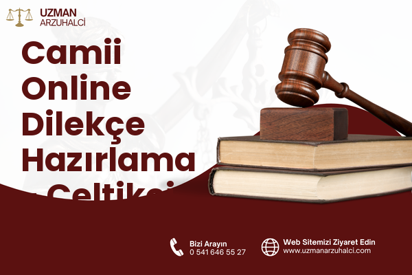 Camii Online Dilekçe Hazırlama - Çeltikçi