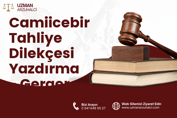 Camiicebir Tahliye Dilekçesi Yazdırma - Gerger