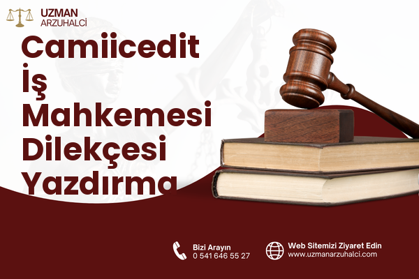 Camiicedit İş Mahkemesi Dilekçesi Yazdırma - Tomarza
