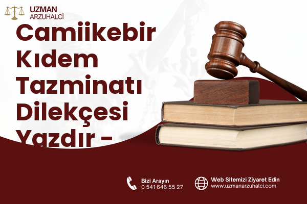 Camiikebir Kıdem Tazminatı Dilekçesi Yazdır - Sur