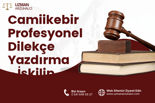 Camiikebir Profesyonel Dilekçe Yazdırma - İskilip