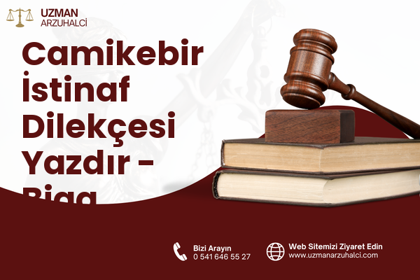 Camikebir İstinaf Dilekçesi Yazdır - Biga