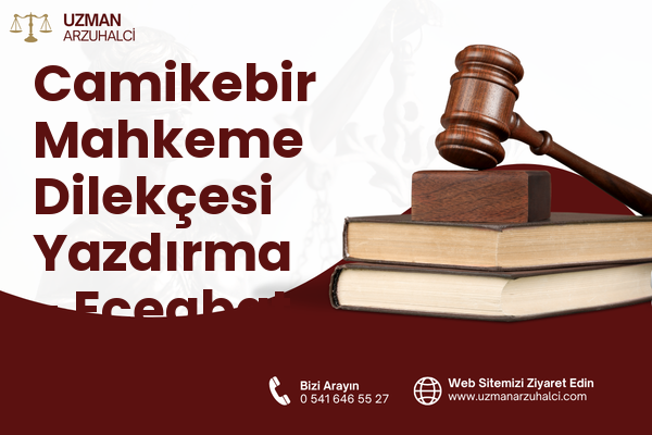 Camikebir Mahkeme Dilekçesi Yazdırma - Eceabat