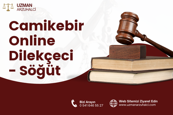 Camikebir Online Dilekçeci - Söğüt